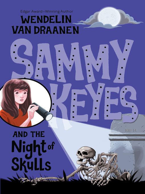 Title details for Sammy Keyes and the Night of Skulls by Wendelin Van Draanen - Available